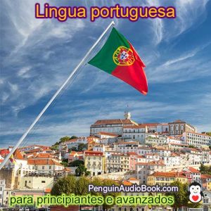 Guía e estudo da lingua portuguesa de xeito rápido e sinxelo co audiolibro, descarga, universidade, libro, curso, PDF, titorial, dicionario