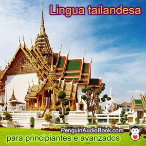 Guía e estudo do idioma tailandés de xeito rápido e sinxelo co audiolibro, descarga, universidade, libro, curso, PDF, tutorial, dicionario