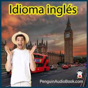 A guía definitiva e sinxela para aprender a lingua inglesa para principiantes a avanzados, audiolibros para aprender a lingua inglesa