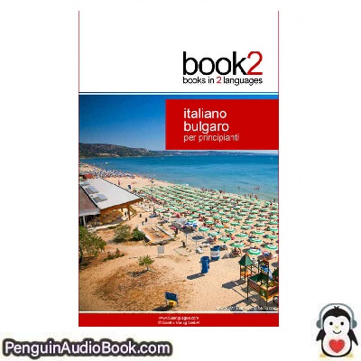 Аудиокнига Book2 Italiano – Bulgaro PerPrincipianti Johannes Schumann изтегляне слушане подкаст онлайн книга