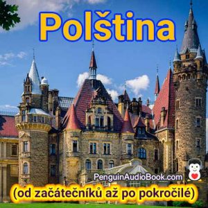 Dokonalý průvodce pro začátečníky a rychlé a snadné naučení se polštiny díky stažení audioknihy z univerzitního knižního kurzu