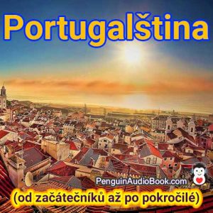 Nejlepší průvodce pro začátečníky a rychlé a snadné naučení se portugalštiny díky stažení audioknihy z univerzitního knižního kurzu