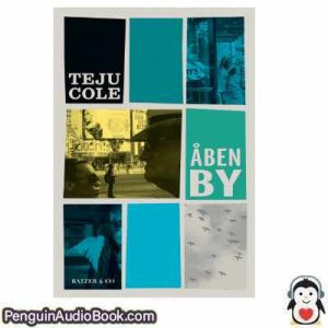 Lydbog ÅBEN BY Teju Cole download lytte podcast online bog