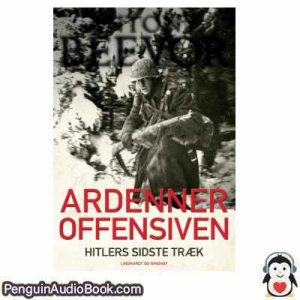 Lydbog Ardenner Offensive Antony Beevordownload lytte podcast online bog
