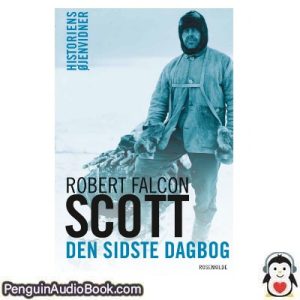 Lydbog DEN SIDSTE DAGBOG Robert Falcon Scott download lytte podcast online bog
