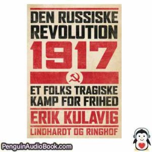 Lydbog Den russiske Revolution 1917 Erik Kulavig download lytte podcast online bog