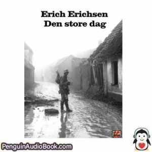 Lydbog Den store dag Erich Erichsen download lytte podcast online bog