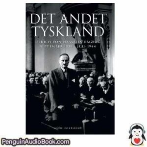 Lydbog Det andet Tyskland Ulrich von Hassell  download lytte podcast online bog