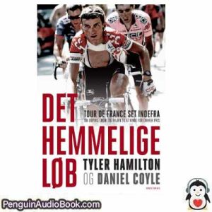 Lydbog Det hemmelige løb Tyler Hamilton Daniel Coyle download lytte podcast online bog