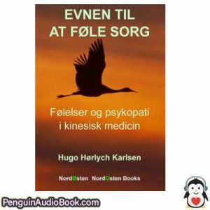 Lydbog EVNEN TIL AT FØLE SORG Hugo Hørlych Karlsen download lytte podcast online bog