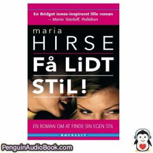 Lydbog FÅ LIDT STIL Maria Hirse download lytte podcast online bog