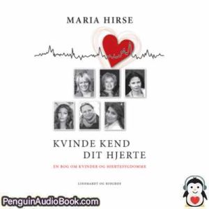Lydbog KVINDE KEND DIT HJERTE Maria Hirse download lytte podcast online bog