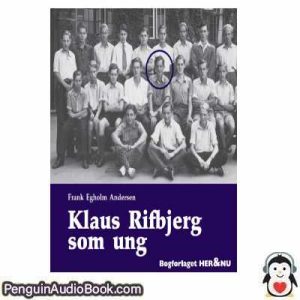 Lydbog Klaus Rifbjerg som ung Frank Egholm Andersen download lytte podcast online bog