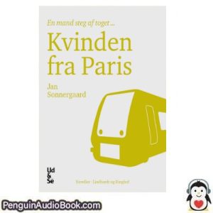 Lydbog Kvinden fra Paris Jan Sonnergaard download lytte podcast online bog