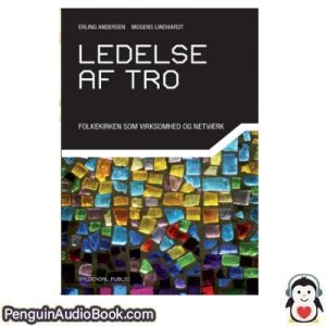 Lydbog LEDELSE AF TRO Erling Andersen og Mogens Lindhardt download lytte podcast online bog