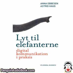 Lydbog Lyt til elefanterne Anna Ebbesen,Astrid Haug  download lytte podcast online bog