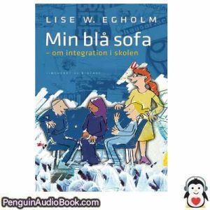 Lydbog MIN BLÅ SOFA  Lise W. Egholm download lytte podcast online bog