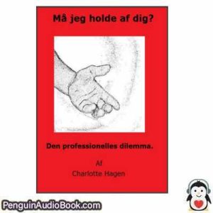 Lydbog Må jeg holde af dig Charlotte Hagen download lytte podcast online bog