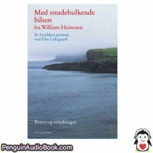 Lydbog Med snudehulkende hilsen fra William Heinesen download lytte podcast online bog