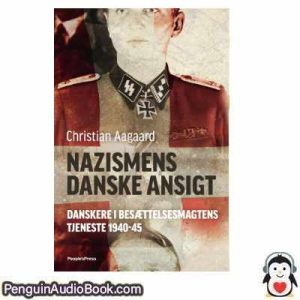 Lydbog NAZISMENS DANSKE ANSIGT Christian Aagaard download lytte podcast online bog