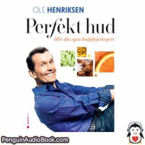 Lydbog Perfekt hud Ole Henriksen download lytte podcast online bog