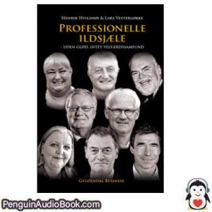 Lydbog Professionelle ildsjæle Henrik Hvilshøj download lytte podcast online bog