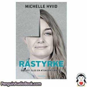 Lydbog RÅSTYRKE Michelle Hviid download lytte podcast online bog