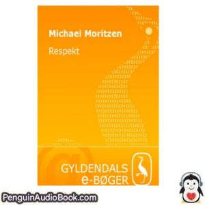 Lydbog RESPEKT MICHAEL MORITZEN download lytte podcast online bog