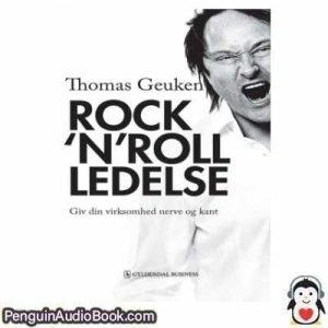 Lydbog ROCK’N’ROLL LEDELSE Thomas Geuken download lytte podcast online bog