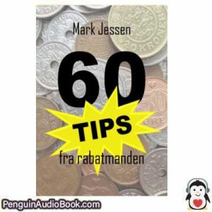 Lydbog 60 tips fra rabatmanden  Mark Jessen download lytte podcast