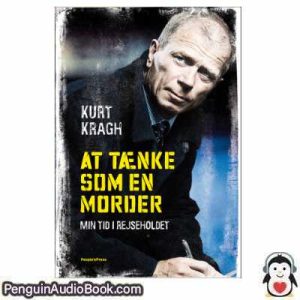Lydbog AT TÆNKE SOM EN MORDER Kurt Kragh download lytte podcast