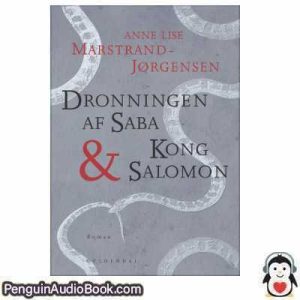 Lydbog Dronningen af Saba & Kong Salomon Anne Lise Marstrand Jørgensen download lytte podcast
