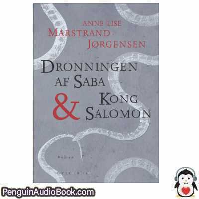 Lydbog : Anne Lise Marstrand-Jørgensen – Dronningen Saba & Kong Salomon - lydbog