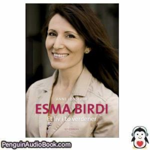 Lydbog Esma Birdi Anne Lønstrup , Esma Birdi download lytte podcast