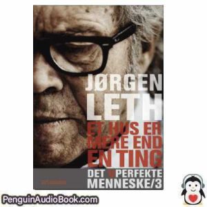 Lydbog Et hus er mere end en ting Jørgen Leth download lytte podcast