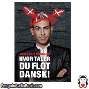 Lydbog Hvor taler du flot dansk Abdel Aziz Mahmoud  download lytte podcast online bog