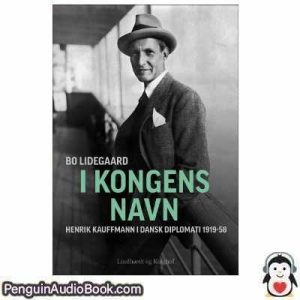 Lydbog I Kongens Navn Bo Lidegaard download lytte podcast