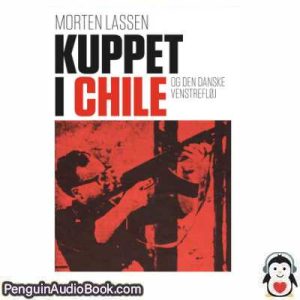 Lydbog Kuppet i Chile  Morten Lassen download lytte podcast