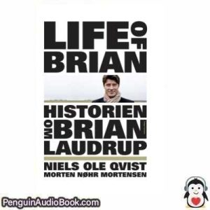 Lydbog LIFE OF BRIAN HISTORIEN OM BRIAN LAUDRUP NIELS OLE QVIST   download lytte podcast