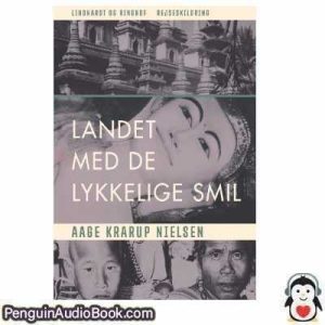 Lydbog Landet med de lykkelige smil Aage Krarup Nielsen download lytte podcast online bog