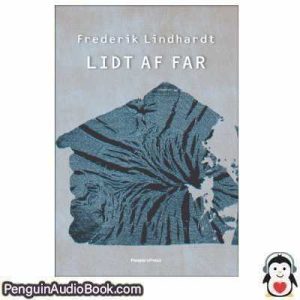Lydbog Lidt Af Far Frederik Lindhardt download lytte podcast