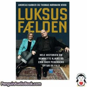 Lydbog Luksusfælden Andreas Karker  Thomas Nørmark Krog   download lytte podcast