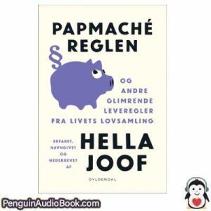 Lydbog Papmaché reglen Hella Joof download lytte podcast