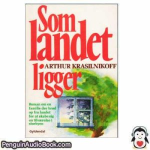 Lydbog Som landet ligger Arthur Krasilnikoff download lytte podcast