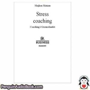 Lydbog Stresscoaching Majken Matzau download lytte podcast