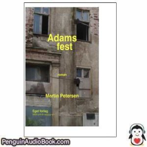 Lydbog Adams fest  Martin Petersen download lytte podcast