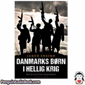Lydbog Danmarks børn i hellig krig Jakob Sheikh download lytte podcast