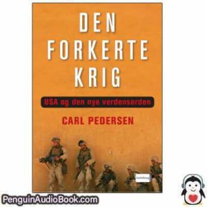 Lydbog Den Forkerte Krig Carl Pederson download lytte podcast