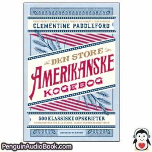 Lydbog Den store amerikanske kogebog  Clementine Paddleford download lytte podcast