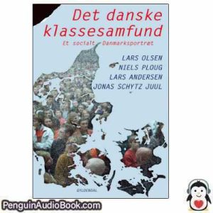 Lydbog Det danske klassesamfund Lars Olsen download lytte podcast